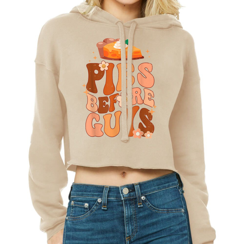 Funny Thanksgiving Pies Before Guys For Women And Girls T Shirt Cropped Hoodie by muhrlycogant3h | Artistshot