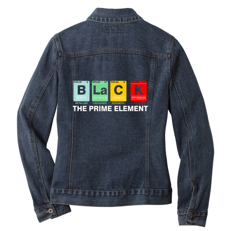 Black The Prime Element Black History Month Periodic Table T S Ladies Denim Jacket by michaelnaher | Artistshot