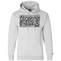 Mri Typography Radiology Mri Technologist Mri Tech Gifts T Shirt Champion Hoodie | Artistshot