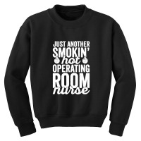 Operating Room Nurse Shirt For Or Nurse National Nurses Day Youth Sweatshirt | Artistshot