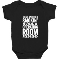 Operating Room Nurse Shirt For Or Nurse National Nurses Day Baby Bodysuit | Artistshot