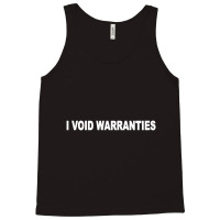 I Void Warranties Tank Top | Artistshot