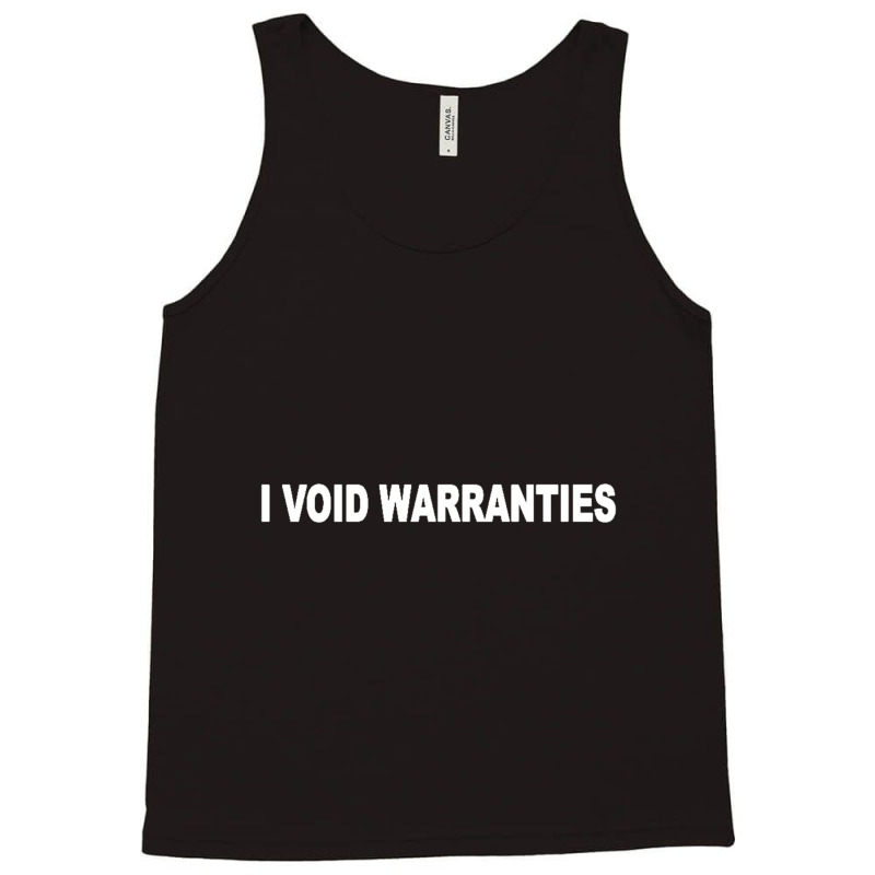 I Void Warranties Tank Top by Gretchen Minnis | Artistshot