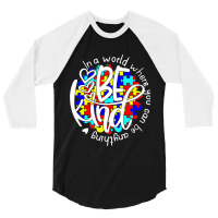 In A World Where You Can Be Anything Be Kind Autism Funny 3/4 Sleeve Shirt | Artistshot