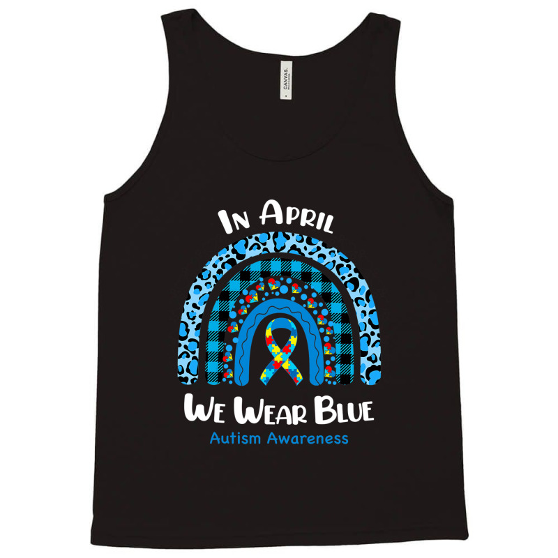 In April We Wear Blue Rainbow Puzzle Autism Awareness Tank Top by Michael	Kilburn | Artistshot