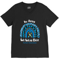 In April We Wear Blue Rainbow Puzzle Autism Awareness V-neck Tee | Artistshot