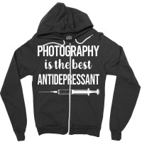 Photography T  Shirt Antidepressant Photography Photographer Camera T Zipper Hoodie | Artistshot