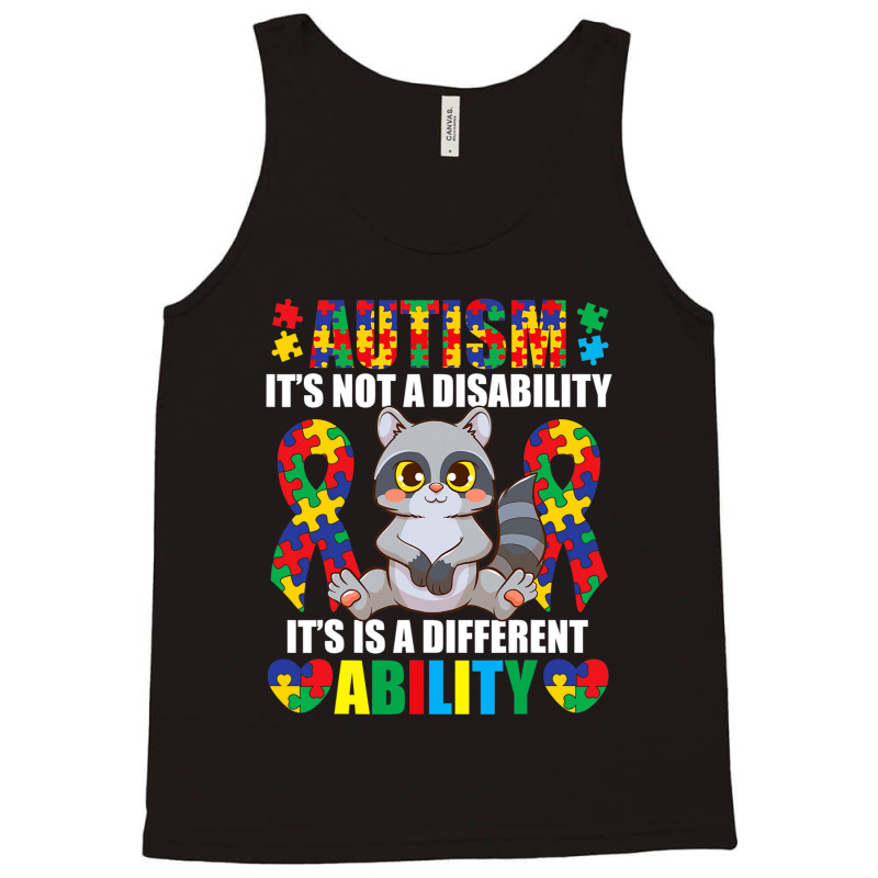 Its Not A Disability Different Ability Autism Raccoon Tank Top by Michael	Kilburn | Artistshot