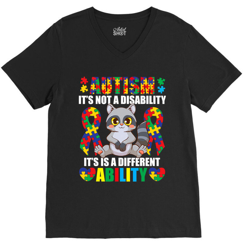 Its Not A Disability Different Ability Autism Raccoon V-Neck Tee by Michael	Kilburn | Artistshot