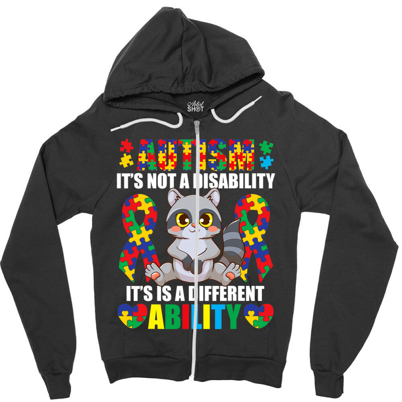 Its Not A Disability Different Ability Autism Raccoon Zipper Hoodie by Michael	Kilburn | Artistshot