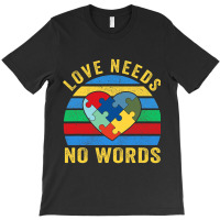 Love Needs No Words Autism Awareness T-shirt | Artistshot