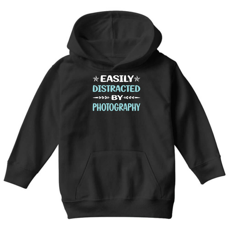 Photography T  Shirt Funny Easily Distracted By Photography Photograph Youth Hoodie by candlegoodwill | Artistshot