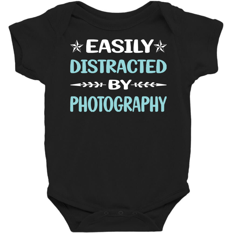 Photography T  Shirt Funny Easily Distracted By Photography Photograph Baby Bodysuit by candlegoodwill | Artistshot