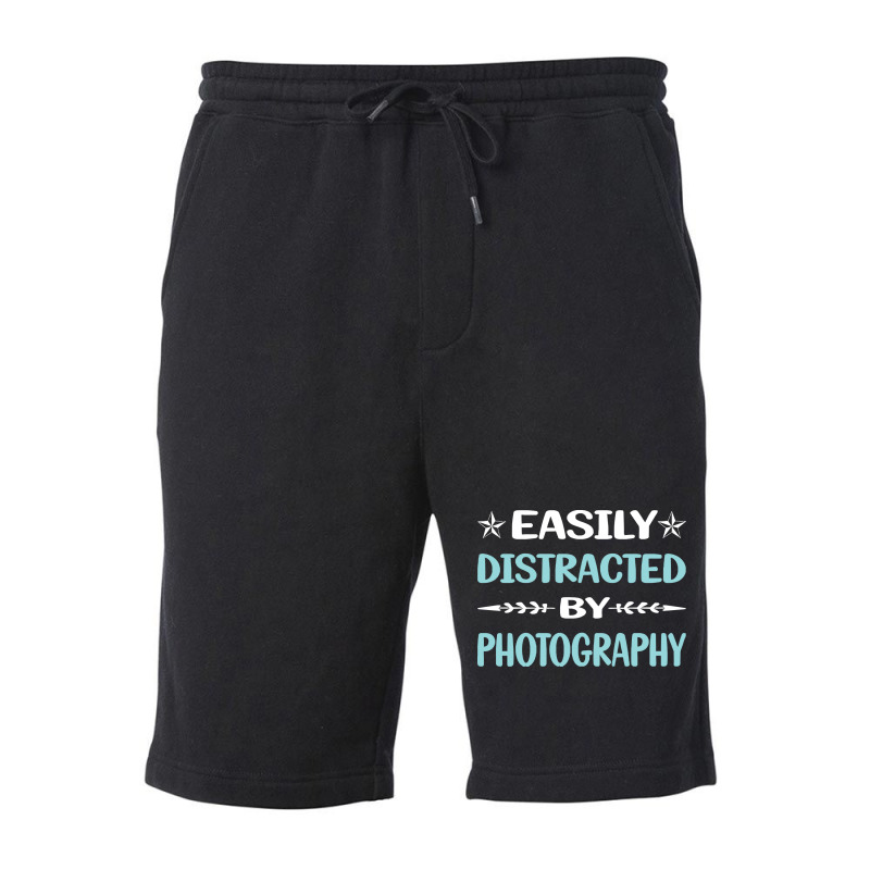 Photography T  Shirt Funny Easily Distracted By Photography Photograph Fleece Short | Artistshot