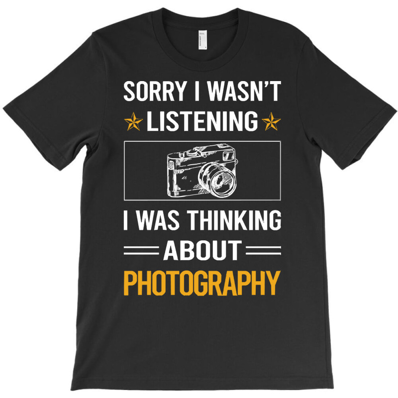 Photography T  Shirt Funny Listening Photography Photographer Camera T T-shirt | Artistshot