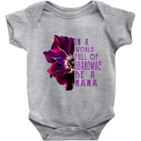 In A World Full Of Grandmas Be A Nana Anemone Mothers Day Baby Bodysuit | Artistshot