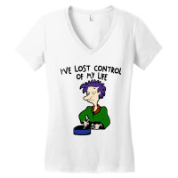 Ive Lost Control Of My Life Women's V-neck T-shirt | Artistshot