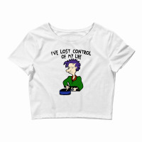 Ive Lost Control Of My Life Crop Top | Artistshot