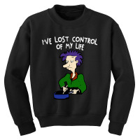 Ive Lost Control Of My Life Youth Sweatshirt | Artistshot