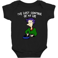 Ive Lost Control Of My Life Baby Bodysuit | Artistshot