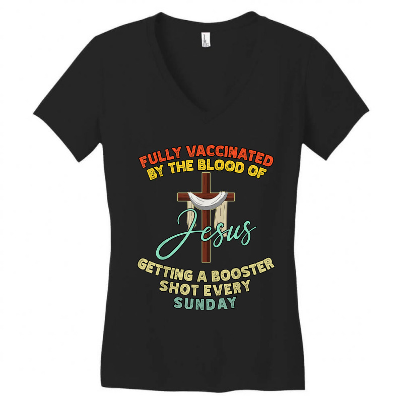 Jesus Fully Vaccinated By The Blood Of Jesus Booster Sunday 523 Women's V-Neck T-Shirt by urethrapricey | Artistshot