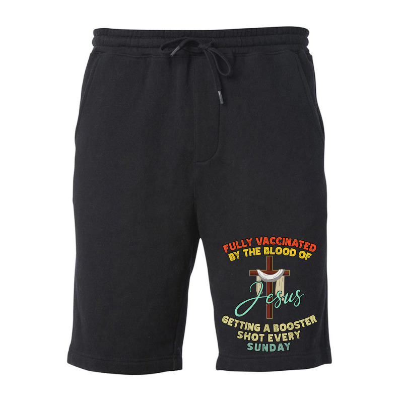 Jesus Fully Vaccinated By The Blood Of Jesus Booster Sunday 523 Fleece Short | Artistshot