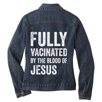 Jesus Fully Vaccinated By The Blood Of Jesus Funny Christian 290 Ladies Denim Jacket | Artistshot