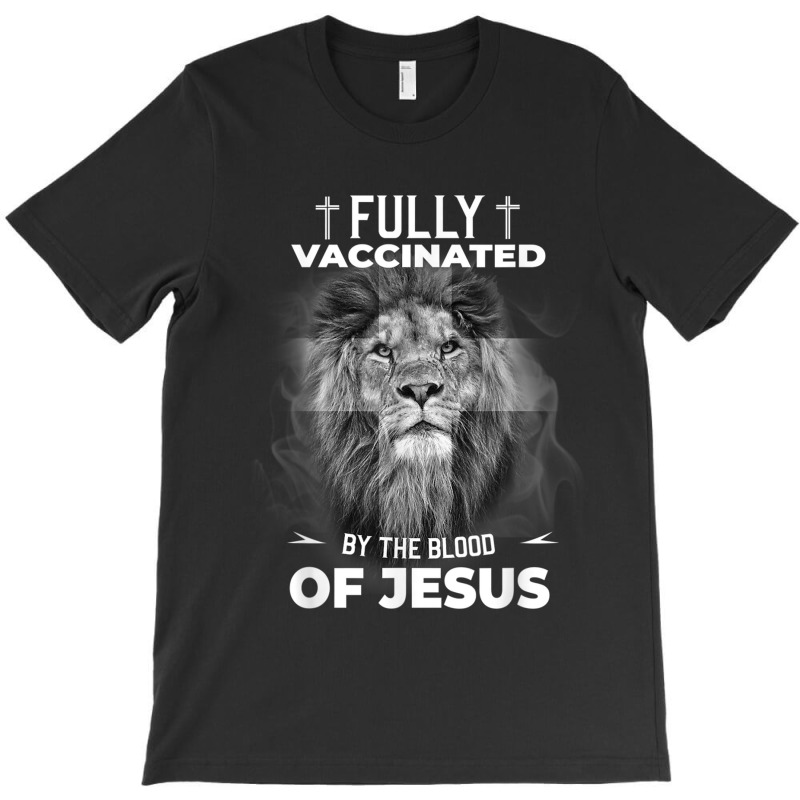 Jesus Fully Vaccinated By The Blood Of Jesus Funny Christian T-shirt | Artistshot