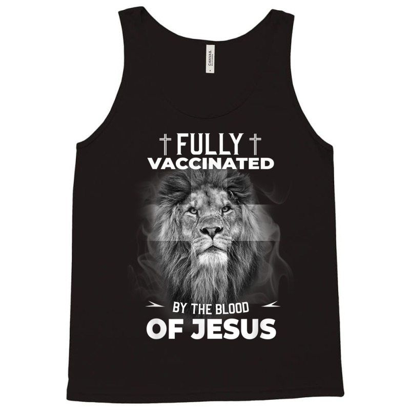 Jesus Fully Vaccinated By The Blood Of Jesus Funny Christian Tank Top | Artistshot