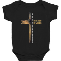 Jesus Fully Vaccinated By The Blood Of Jesus 467 Baby Bodysuit | Artistshot