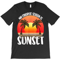 My Favourite Season Is Sunset Beach Women Sunset Love Nature T Shirt T-shirt | Artistshot