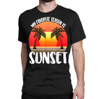 My Favourite Season Is Sunset Beach Women Sunset Love Nature T Shirt Classic T-shirt | Artistshot