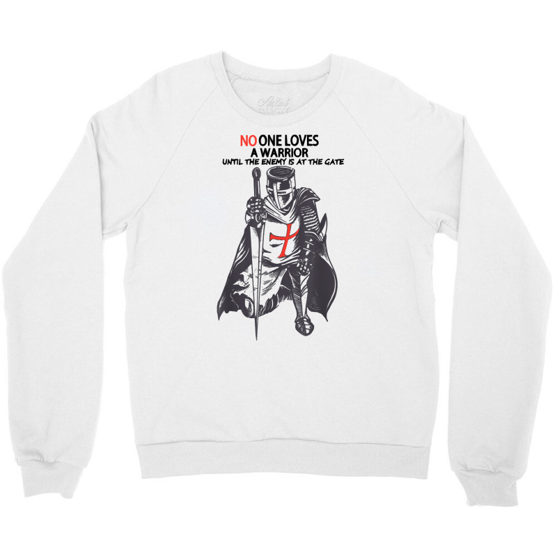 No One Loves A Warrior, Crusader Jesus Cross Knight Templar T Shirt Crewneck Sweatshirt | Artistshot