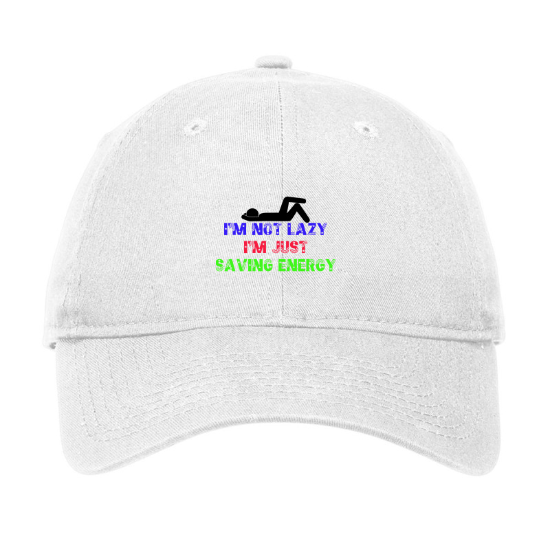 I'm Not Lazy Adjustable Cap | Artistshot