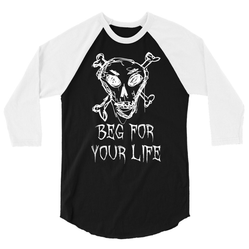 Beg For Your Life Halloween Costume Word Design T Shirt 3/4 Sleeve Shirt | Artistshot