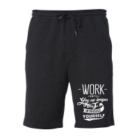 Work Until You No Longer Have A Introduce Fleece Short | Artistshot