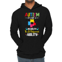 Autism Its Not A Disability Its A Dif T  Shirt Autism It's Not A Disab Lightweight Hoodie | Artistshot