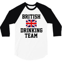 British Drinking Team Funny Country Britain Flag 3/4 Sleeve Shirt | Artistshot