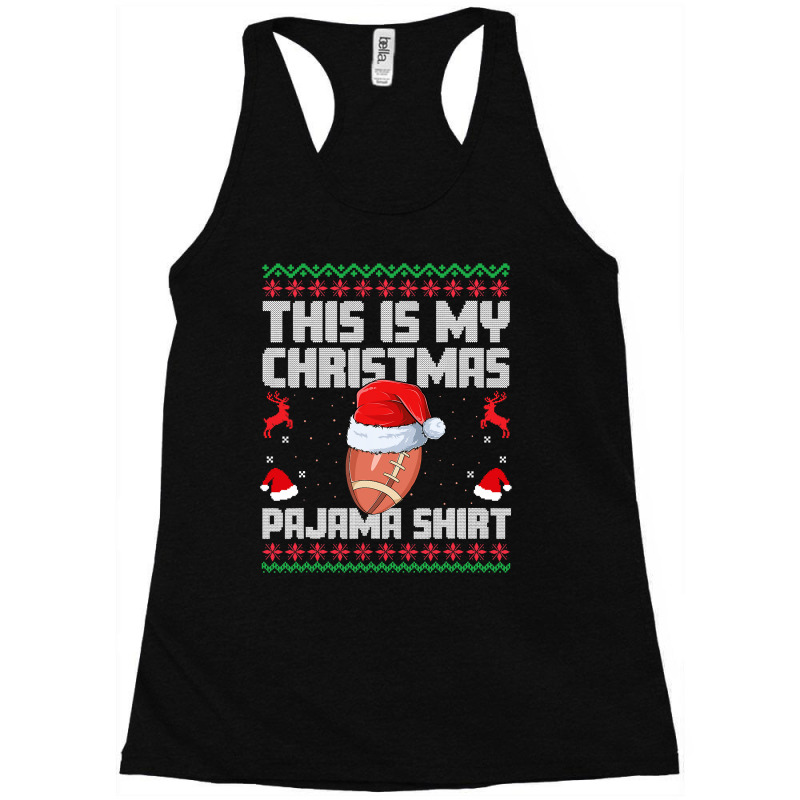 Football This Is My Christmas Pajama Football Santa Hat Xmas 124 Racerback Tank by permad | Artistshot