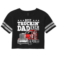 Best Truckin Dad Ever Big Rig Trucker Father's Day T Shirt Scorecard Crop Tee | Artistshot