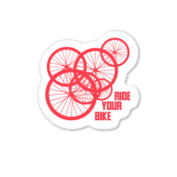 Bicycle T  Shirt Ride Your Bike Gift Cyclist Sport Saying T  Shirt Sticker | Artistshot