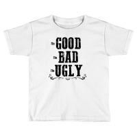 The Bad Ugly Good Toddler T-shirt | Artistshot