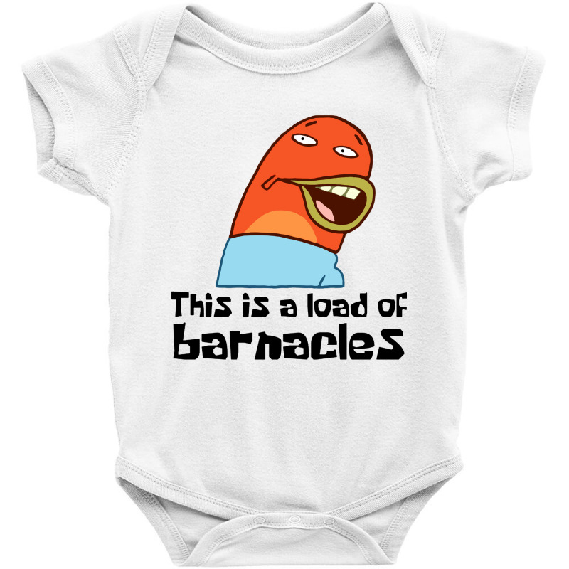 This Is A Load Of Barnacles Baby Bodysuit by Hot Trends | Artistshot