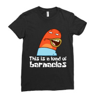 This Is A Load Of Barnacles Ladies Fitted T-shirt | Artistshot