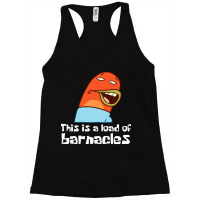 This Is A Load Of Barnacles Racerback Tank | Artistshot