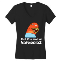 This Is A Load Of Barnacles Women's V-neck T-shirt | Artistshot