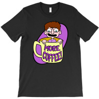 More Coffee T-shirt | Artistshot