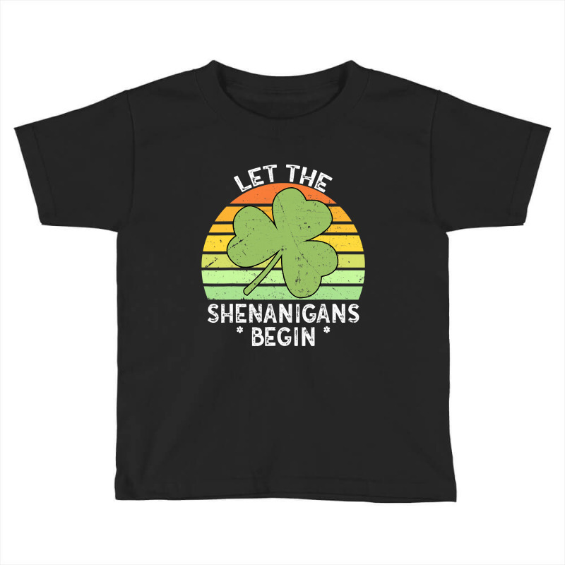 Let The Shenanigans Begin Vintage Saint Patricks Day Toddler T-shirt | Artistshot