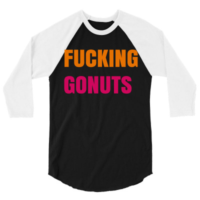 Fucking Gonuts 3/4 Sleeve Shirt Designed By Ujang Atkinson