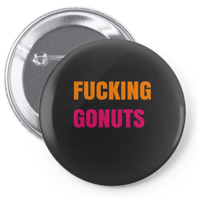Fucking Gonuts Pin-back Button Designed By Ujang Atkinson